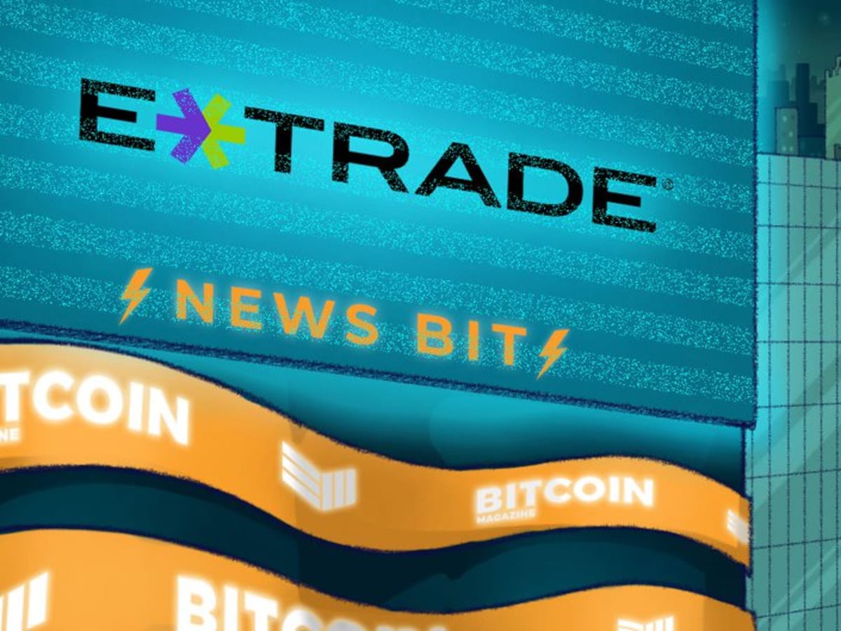 E*Trade to Allow Trading Bitcoin Futures on Cboe Global Markets | Finance Magnates