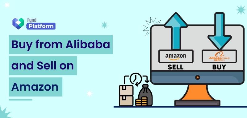 How to Buy Products From Alibaba and Sell on Amazon 