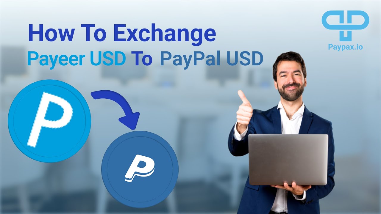 Exchange PayPal GBP to Payeer USD  where is the best exchange rate?