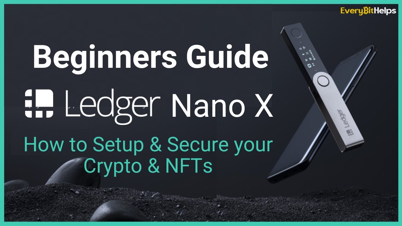 How to Set Up Your Nano X | Ledger