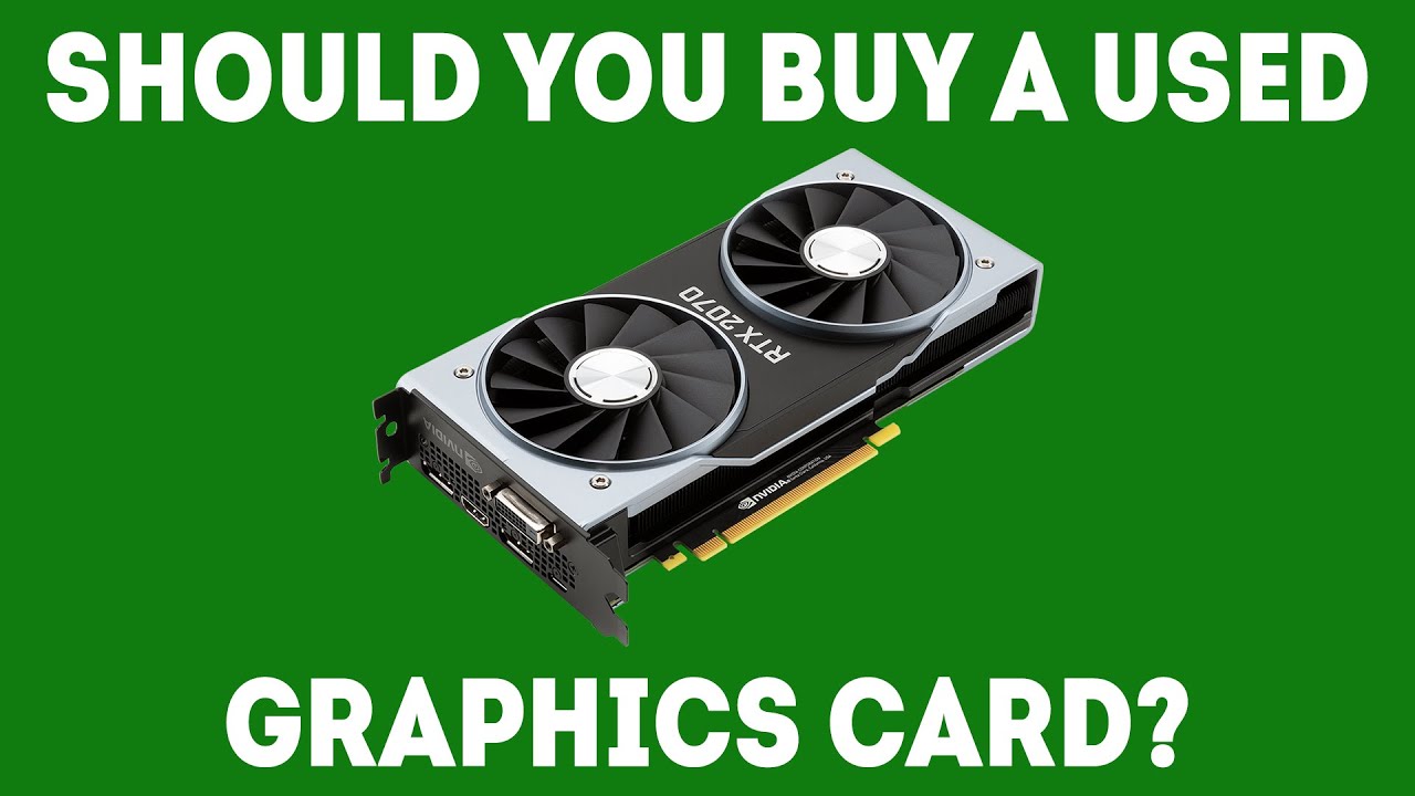 Should I Buy a Used Graphics Card? (Full buyer’s guide) – CareerGamers