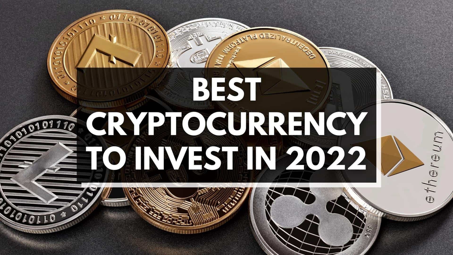 Best Cryptocurrency to Invest in - The Complete Guide