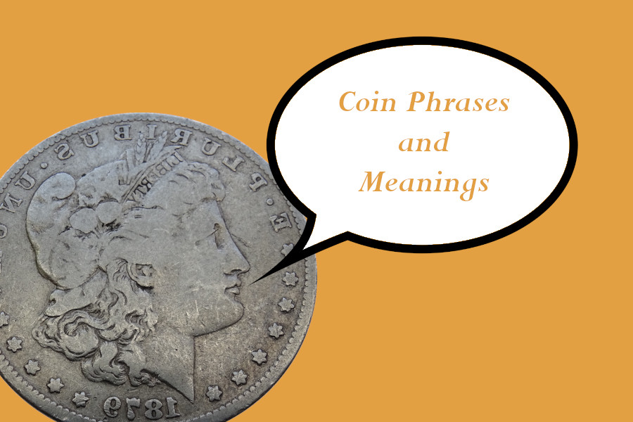 The saying 'Coin a phrase' - meaning and origin.