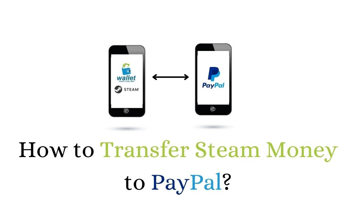 Can you withdraw money from Steam Wallet to PayPal? - AppsUK